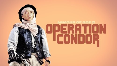 Armour of God 2: Operation Condor - Áo Giáp Thượng Đế 2: Kế Hoạch Phi Ưng - Hình 1