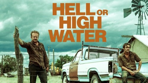 Hell Or High Water - Không Lùi Bước - Hình 3