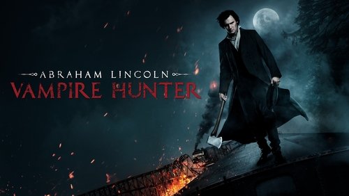 Abraham Lincoln: Vampire Hunter - Abraham Lincoln: Thợ Săn Ma Cà Rồng - Hình 2