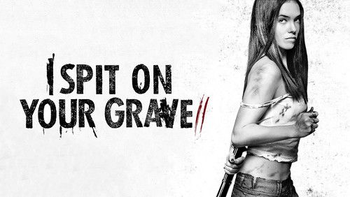 I Spit on Your Grave 2 - Cô Gái Báo Thù 2 | Ngày Của Đàn Bà 2 - Hình 2