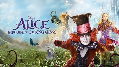 Alice Through the Looking Glass - Alice Ở Xứ Sở Trong Gương - Hình 3